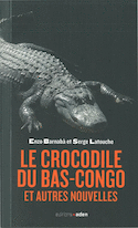 Crocodile du Bas-Congo et autres nouvelles (Le)